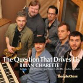 【輸入盤】 Brian Charette / Question That Drives Us 【CD】