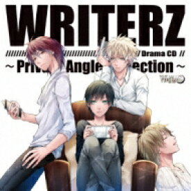 ドラマ CD / 「WRITERZ」 ドラマCD ～Private Angle Collection～ 【CD】