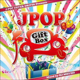 DJ MIZUHO / J-POP Cover Drivin Presents GiftBox mixed by DJ MIZUHO 【CD】