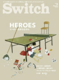 SWITCH Vol.32 No.5　HEROES ヒーローを待ちながら / SWITCH編集部 【本】