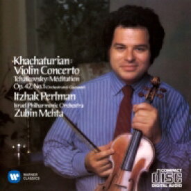 Khachaturian ハチャトゥリアン / ハチャトゥリアン：ヴァイオリン協奏曲、チャイコフスキー：瞑想曲　パールマン、メータ＆イスラエル・フィル 【CD】