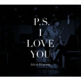 Jakob Dinesen / P.s. I Love You 【CD】