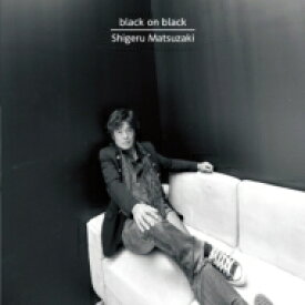 松崎しげる / black on black 【CD】