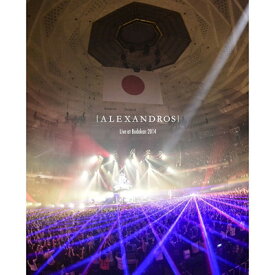 [Alexandros] / Alexandros Live At Budokan 2014 【BLU-RAY DISC】