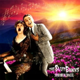 THE SLUT BANKS / ロマンス 【CD】
