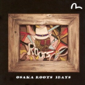 OSAKA ROOTS / 3DAYS 【CD】