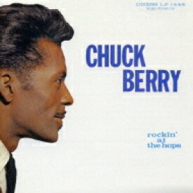 Chuck Berry チャックベリー / Rockin' At The Hops 【CD】