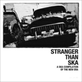 STRANGER THAN SKA 【CD】