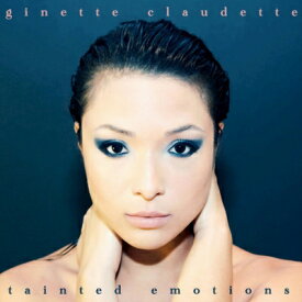 Ginette Claudette / Tainted Emotions 【CD】