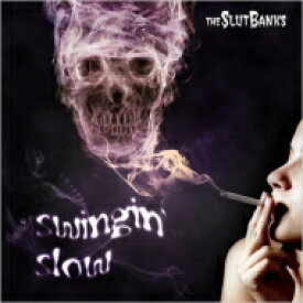 THE SLUT BANKS / swingin' slow 【CD】