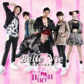 BIRTH / Belle Vie -そばにいるから- 【TYPE-A】 【CD Maxi】