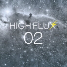 HIGH FLUX / 02 【CD】