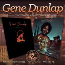 【輸入盤】 Gene Dunlap ジーンダンラップ / It's Just The Way I Feel / Party In Me 【CD】