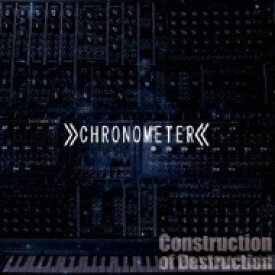 CHRONOMETER / Construction of Destruction 【CD】