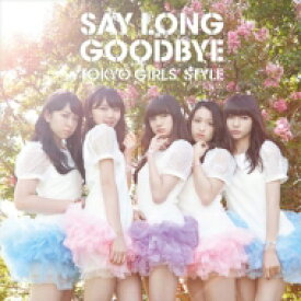 東京女子流 トウキョウジョシリュウ / Say long goodbye / ヒマワリと星屑 -English Version- 【Type-B (CD+DVD)】 【CD Maxi】