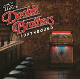 Doobie Brothers ドゥービーブラザーズ / Southbound 【BLU-SPEC CD 2】