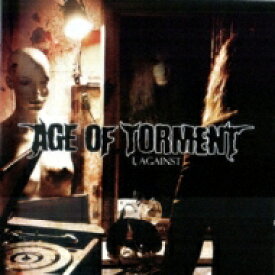 Age Of Torment / I, Against 【CD】