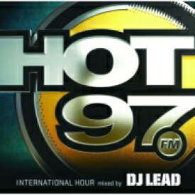 DJ LEAD / Hot97 International Hour - Mix By Dj Lead 【CD】
