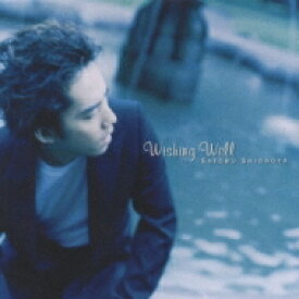 塩谷哲 シオノヤサトル / Wishing Well 【CD】