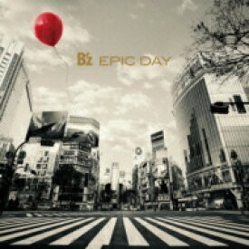 B'z / EPIC DAY 【CD】