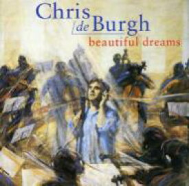 【輸入盤】 Chris De Burgh / Beautiful Dreams 【CD】