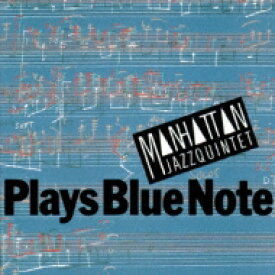 MANHATTAN JAZZ QUINTET マンハッタンジャズクインテット / Plays Blue Note 【CD】