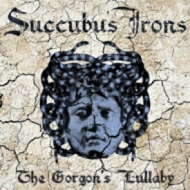 【輸入盤】 Succubus Irons / Gorgon's Lullaby 【CD】