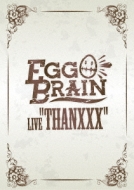 100%品質保証 EGG BRAIN エッグブレイン THANXXX DVD 最安値