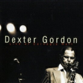 Dexter Gordon デクスターゴードン / Dexter Gordon: Live At Carnegie Hall 【CD】