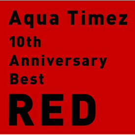 楽天市場 Aqua Timez アクアタイムズ 10th Anniversary Best Redの通販
