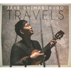 【輸入盤】 Jake Shimabukuro ジェイクシマブクロ / Travels 【CD】