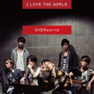 UVERworld ウーバーワールド / I LOVE THE WORLD 【CD Maxi】