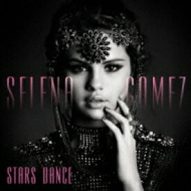 Selena Gomez and the Scene セレーナゴメス / Stars Dance 【CD】