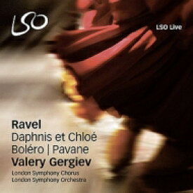 【輸入盤】 Ravel ラベル / 『ダフニスとクロエ』全曲、ボレロ、亡き王女のためのパヴァーヌ　ゲルギエフ＆ロンドン交響楽団 【SACD】