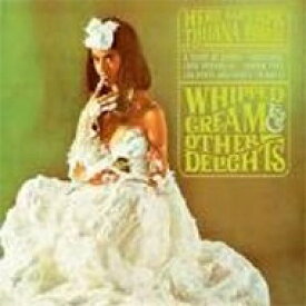 【輸入盤】 Herb Alpert ハーブアルパート / Whipped Cream &amp; Other Delights 【CD】