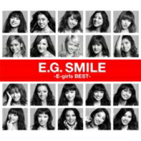 E-girls / E.G. SMILE -E-girls BEST- (2CD+DVD+スマプラムービー＋スマプラミュージック) 【CD】