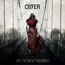 【輸入盤】 Cilver / Not The End Of The World 【CD】
