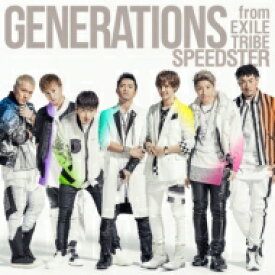 GENERATIONS from EXILE TRIBE / SPEEDSTER 【CD】