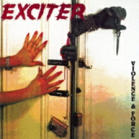 【輸入盤】 Exciter (Heavy Metal) エキサイテー / Violence And Force 【CD】