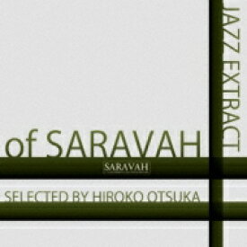 Jazz Extract Of Saravah ・selected By Hiroko Otsuka 【CD】