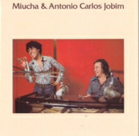 Miucha/Antonio Carlos Jobim ミウシャ/アントニオカルロスジョビン / Miucha &amp; Antonio Carlos Jobim 【CD】