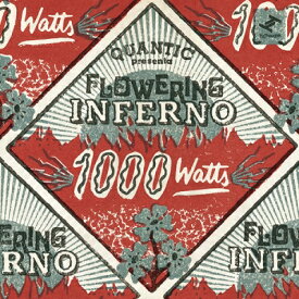 Quantic Presenta Flowering Inferno / 1000 Watts 【CD】