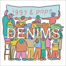 DENIMS / iggy &amp; pops 【CD】