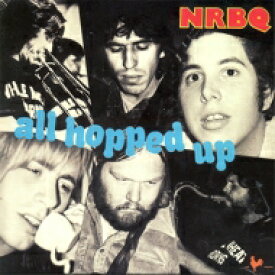 NRBQ エヌアールビーキュー / All Hopped Up 【CD】