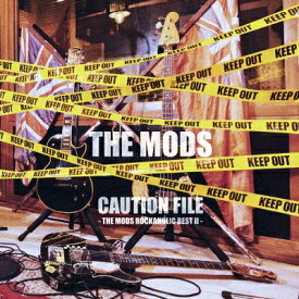 THE MODS モッズ / CAUTION FILE -THE MODS ROCKAHOLIC BEST2- 【CD】