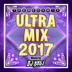 Ultra Mix 2017 Mixed By Dj Yagi yCDz