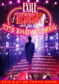 EXILE ATSUSHI エグザイルアツシ / EXILE ATSUSHI LIVE TOUR 2016 “IT’S SHOW TIME!!” (2DVD / スマプラ対応) 【DVD】