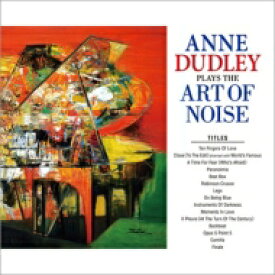 Anne Dudley / Plays The Art Of Noise 【CD】