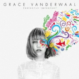 Grace VanderWaal / Perfectly Imperfect 【CD】