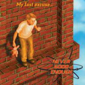 Never Good Enough / My Last Excuse 【CD Maxi】
